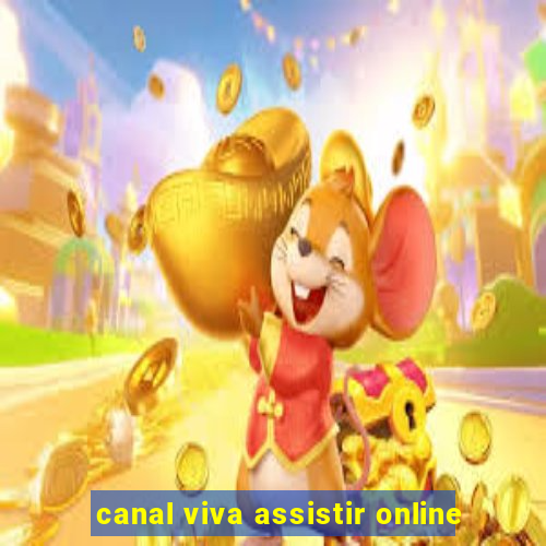 canal viva assistir online